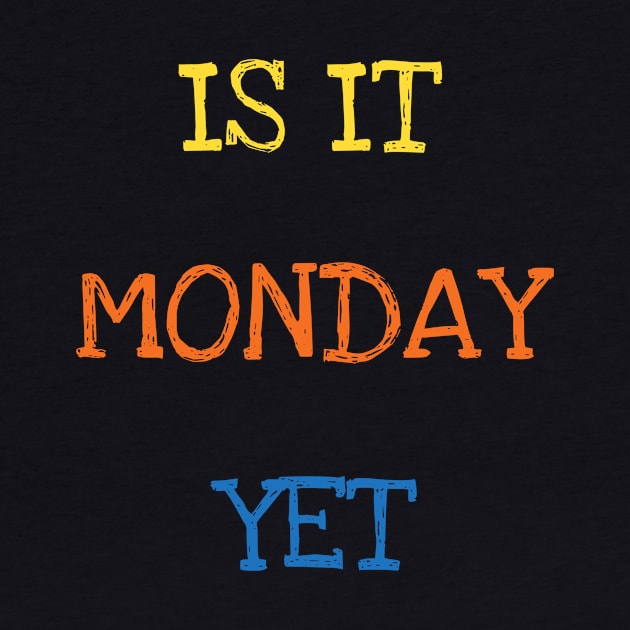 Is It Monday Yet Trader Investor Stock Commodities Market Trading by DDJOY Perfect Gift Shirts